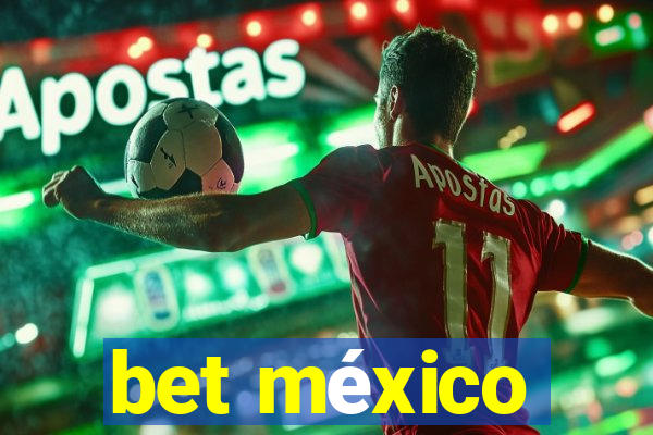 bet méxico