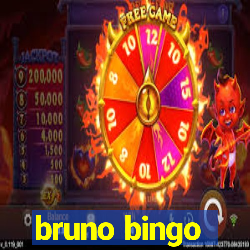 bruno bingo