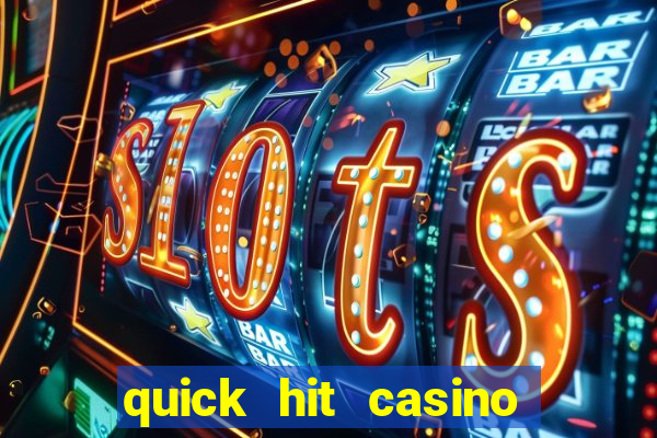 quick hit casino slot games