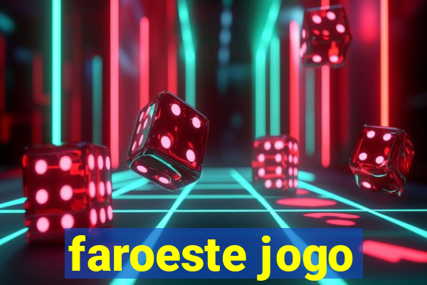 faroeste jogo