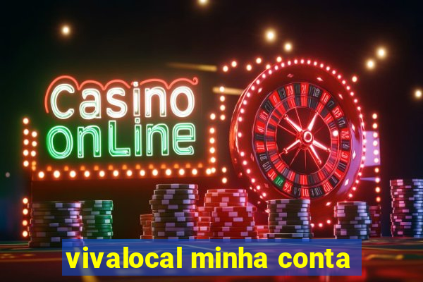 vivalocal minha conta