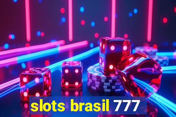 slots brasil 777