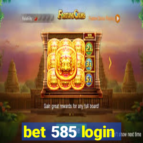 bet 585 login