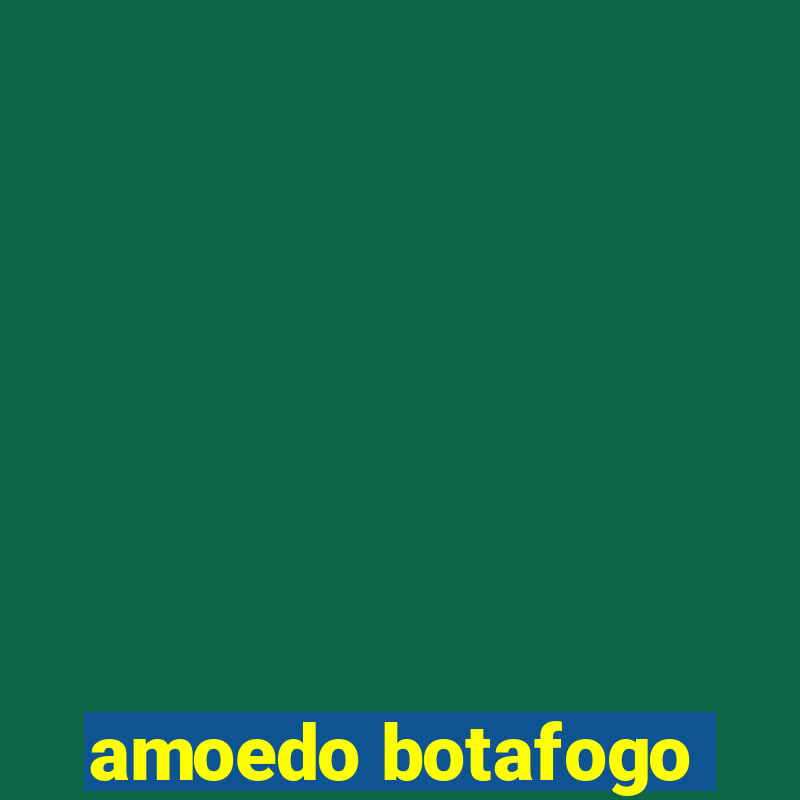 amoedo botafogo