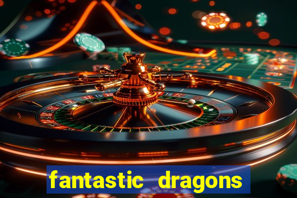 fantastic dragons slot machine