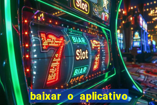 baixar o aplicativo do jogo