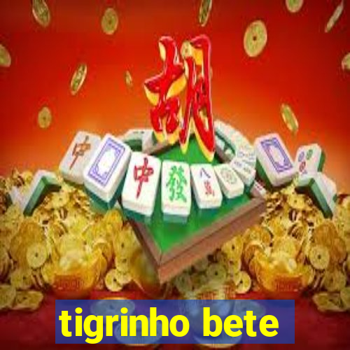 tigrinho bete