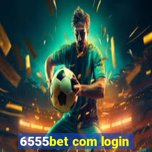 6555bet com login