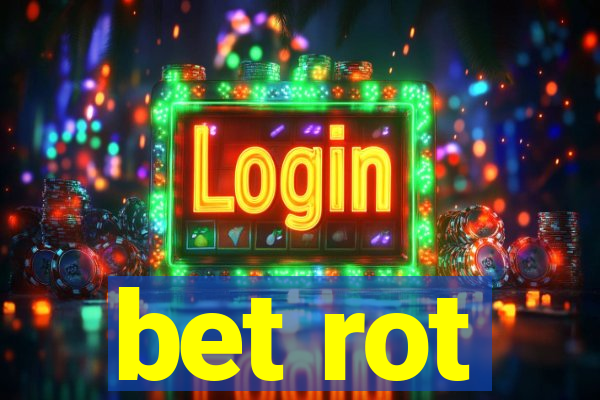 bet rot