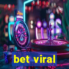 bet viral