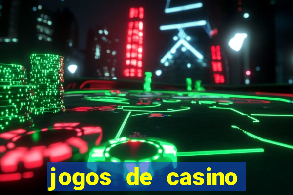 jogos de casino gratis slot machines