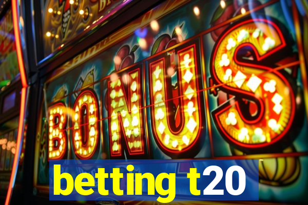 betting t20