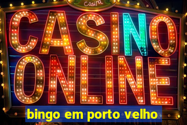 bingo em porto velho