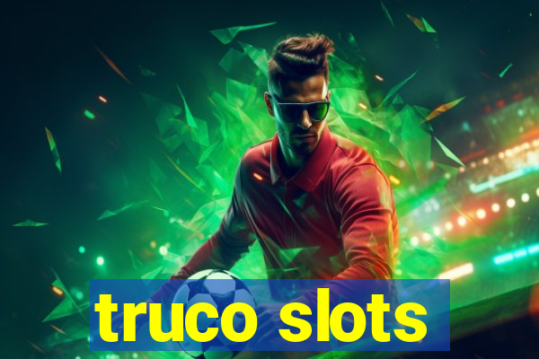 truco slots