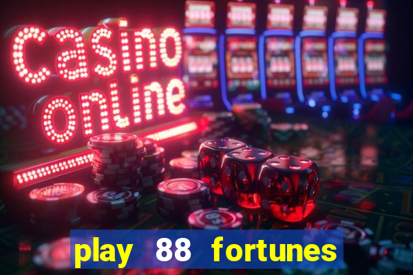 play 88 fortunes slot free game