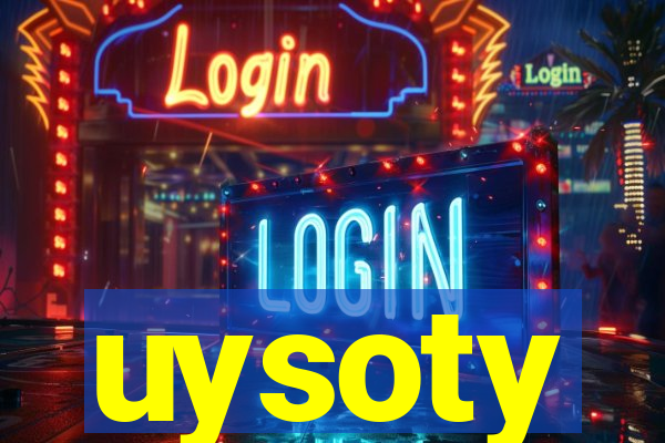 uysoty