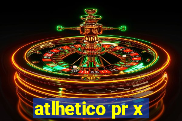 atlhetico pr x