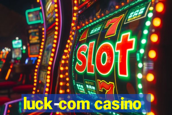 luck-com casino