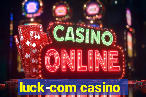 luck-com casino