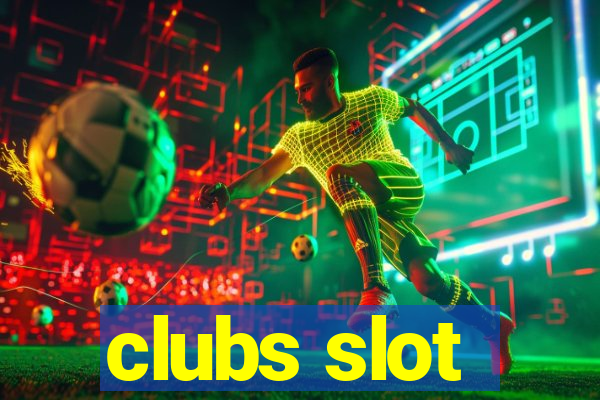 clubs slot