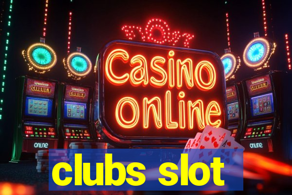 clubs slot