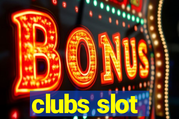 clubs slot