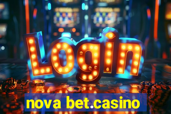 nova bet.casino