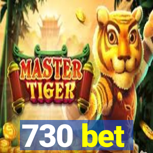 730 bet