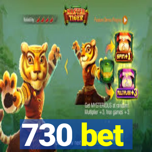 730 bet