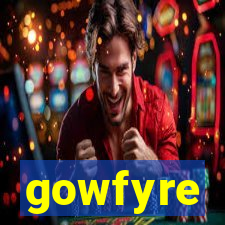 gowfyre