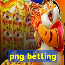 png betting