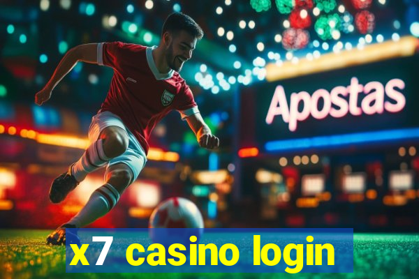 x7 casino login