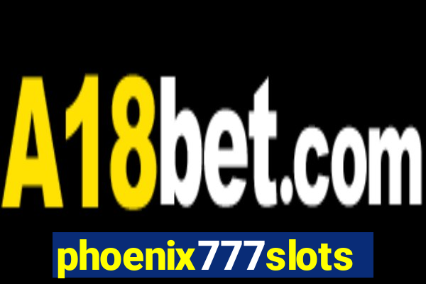 phoenix777slots