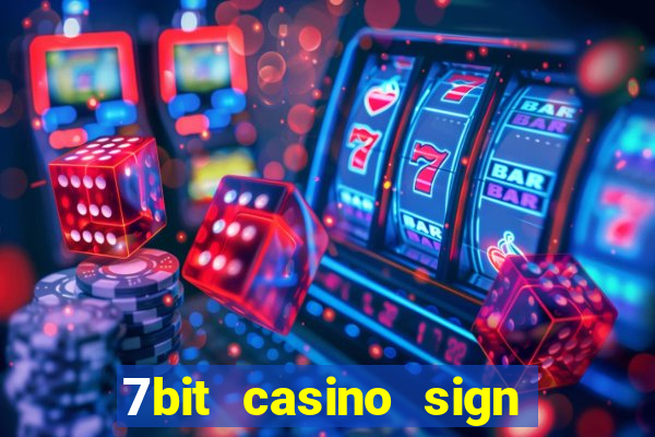 7bit casino sign up bonus