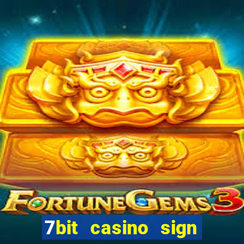 7bit casino sign up bonus