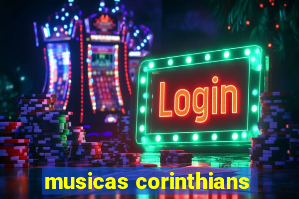 musicas corinthians