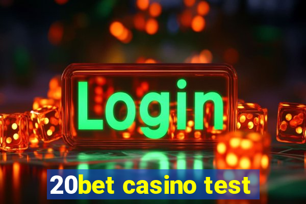 20bet casino test