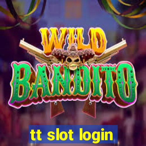 tt slot login