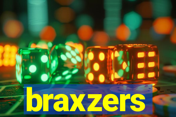 braxzers