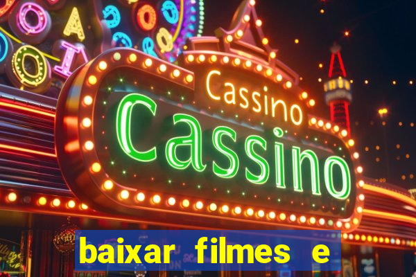 baixar filmes e séries em mp4