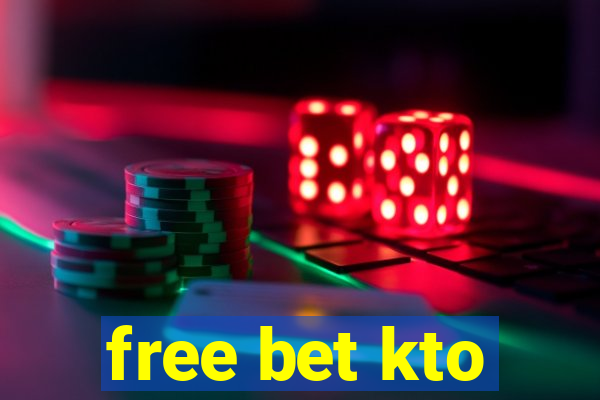 free bet kto