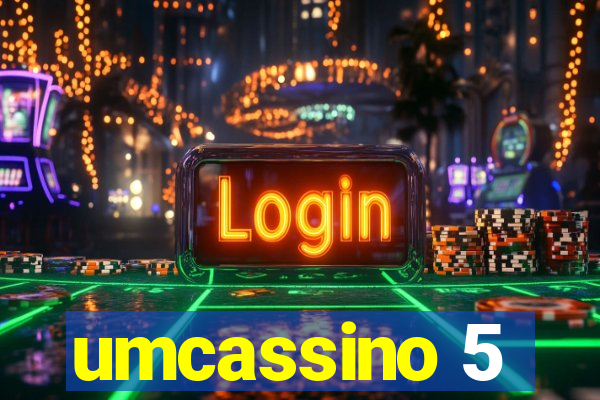 umcassino 5