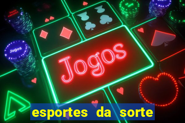 esportes da sorte fortune tiger