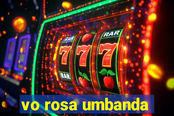 vo rosa umbanda