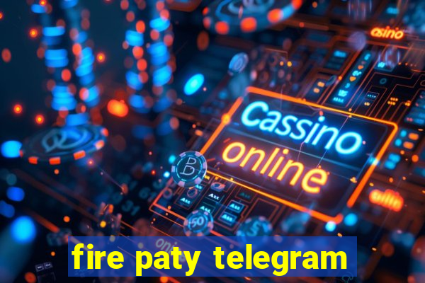 fire paty telegram