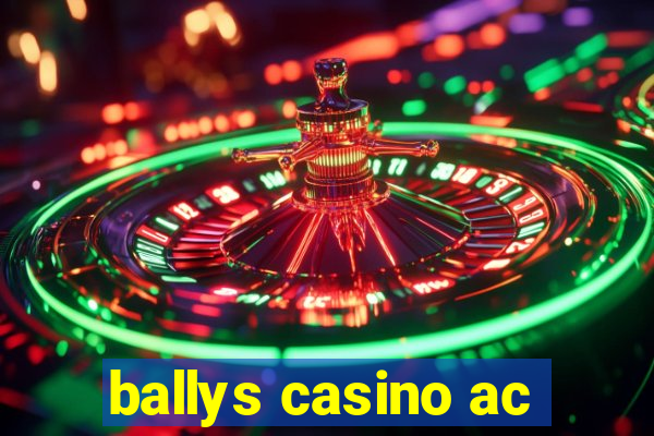 ballys casino ac