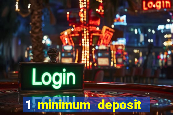 1 minimum deposit casino australia 2018