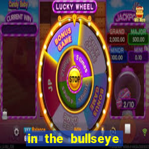 in the bullseye slot free play