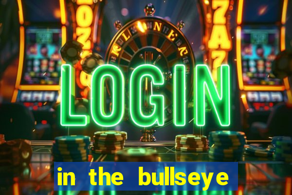 in the bullseye slot free play