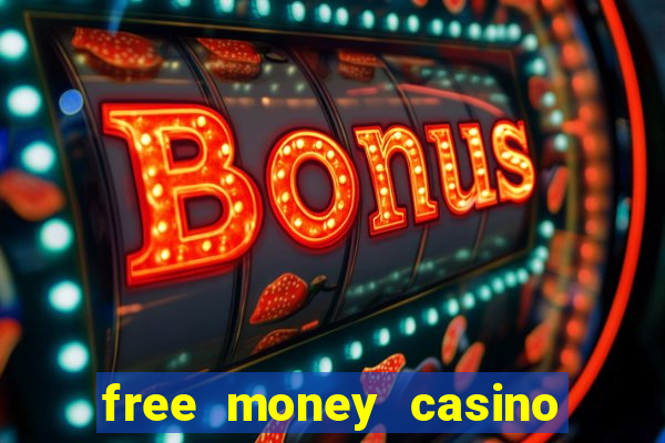 free money casino no deposit